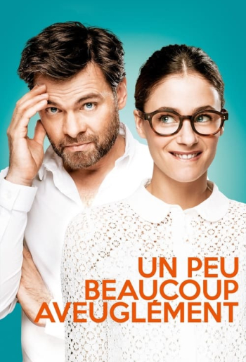 Un peu, beaucoup, aveuglément